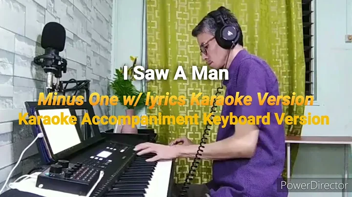 I Saw A Man - KARAOKE Version - Jeho Salazar( Accomp,Keyboard Version)