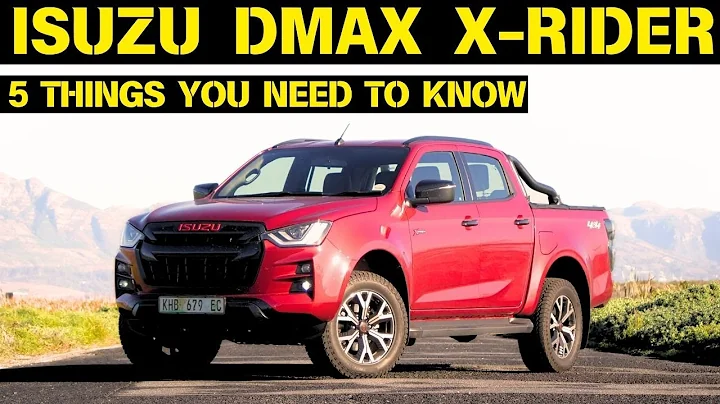 2024 Isuzu DMAX 1.9L X-Rider 4x4 Double Cab Bakkie - 5 things you should know about it