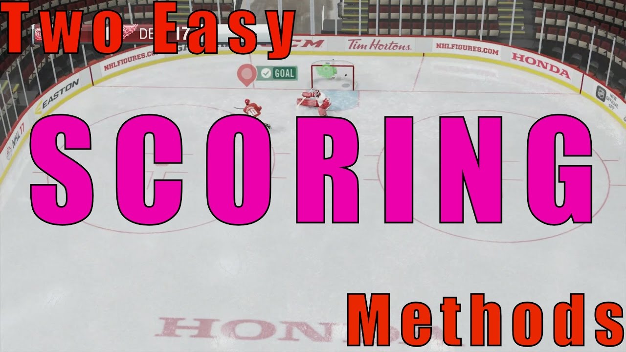 The two EASIEST Methods to Score in Nhl 17!?!? (Nhl 17 tips+tricks) -  YouTube