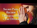 ESCUCHA ESTE SALMO ANTES DE DORMIR Y MIRA LO QUE PASA! - Salmo Para Recibir Tranquilidad y Paz