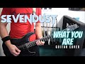 Sevendust - What You Are (Guitar Cover)