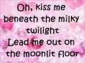 Kiss Me Lyrics- Sixpence None the Richer
