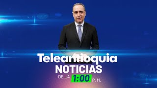 Teleantioquia Noticias de la 1:00 p.m. | 01 de mayo de 2024 | Teleantioquia Noticias
