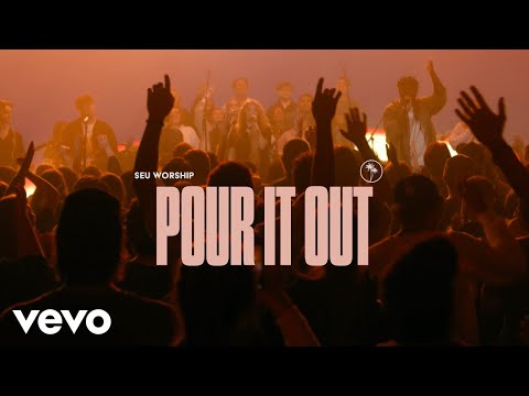 SEU Worship, Dylan Dames - Pour It Out (Official Live Video)