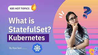 Statefulset in Kubernetes Explained | Statefulset vs Deployment