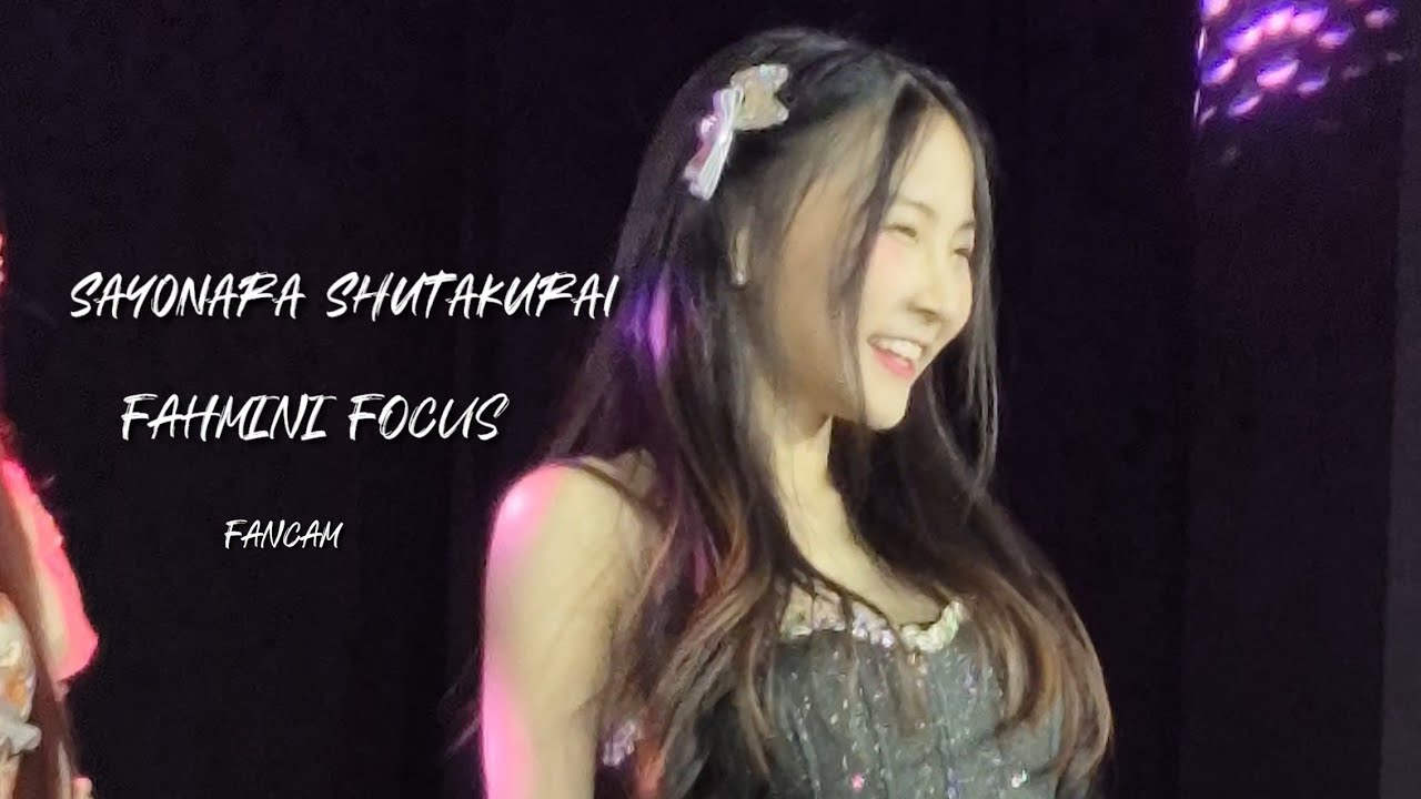 [FANCAM] 20260222 Sakura no chiru yousu | Sayonara Shutakurai | Fahmini Focus 