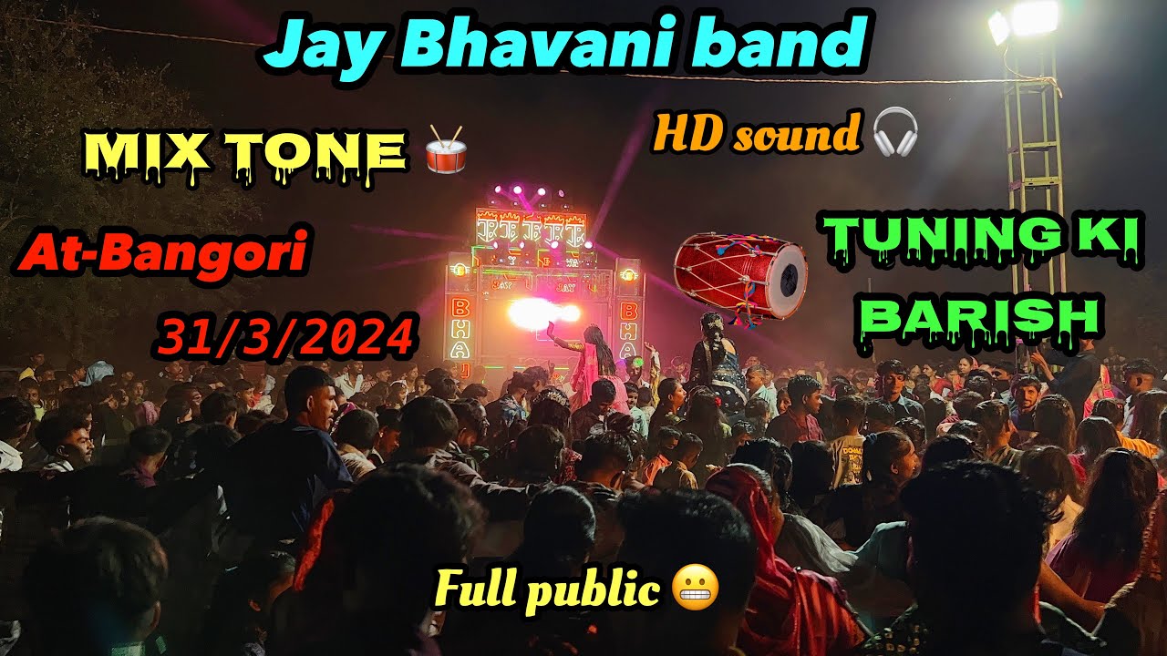 Jay Bhavani band//31/3/2024//At-bangori//tuning ki barish //full public 😬//HD sound 🎧//