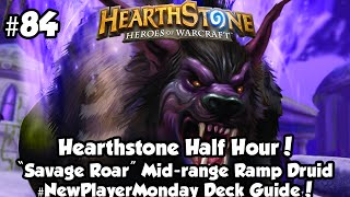 Hearthstone Savage Roar Ramp Druid Deck Guide! | #Hearthstone Half Hour #84 |