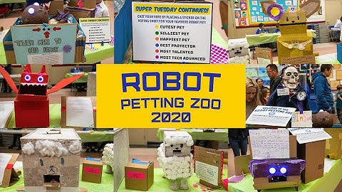 2020 Robot Petting Zoo Montage
