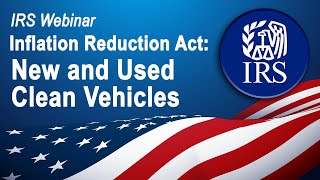 Inflation Reduction Act: New and Used Clean Vehicles
