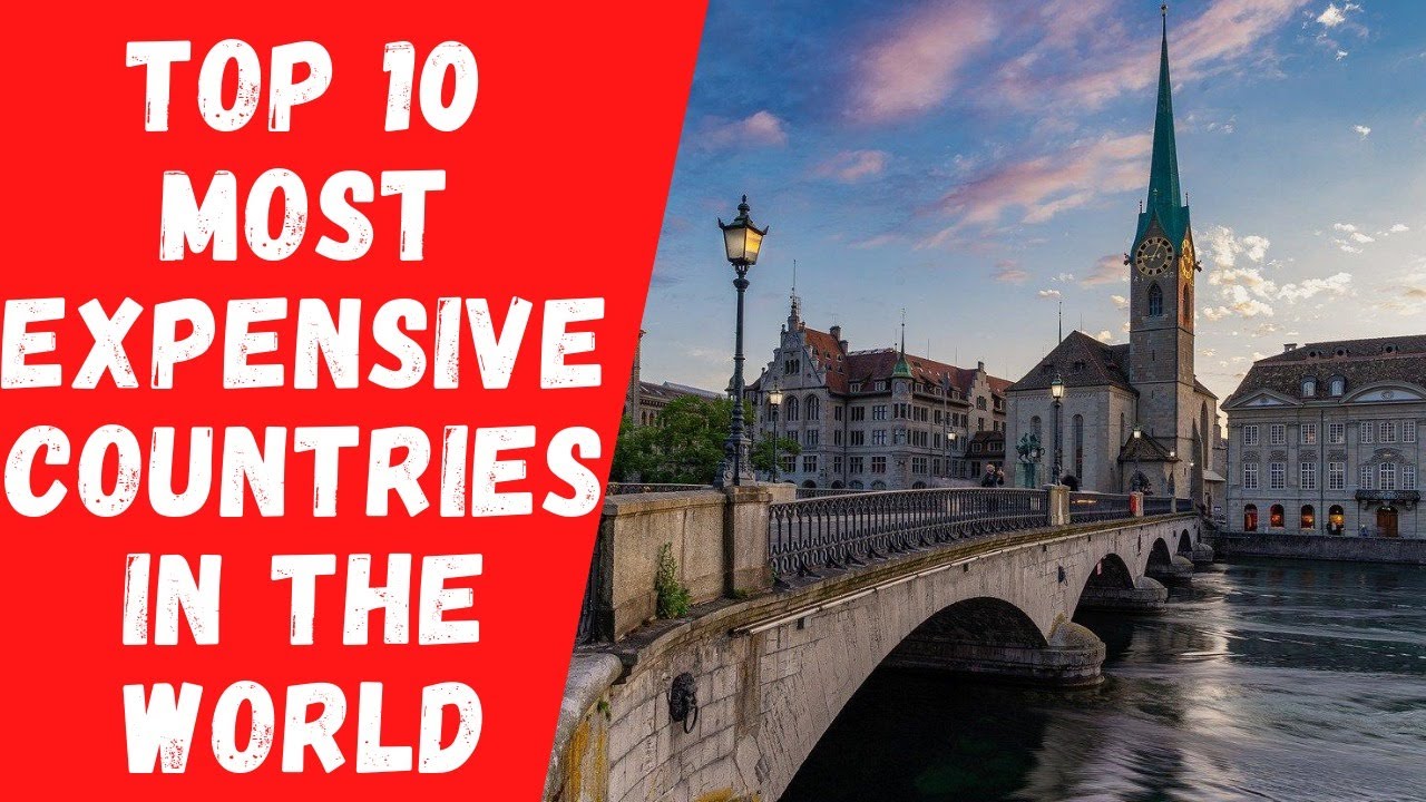 Top 10 Most Expensive Countries In The World - YouTube