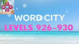 Word City: Connect Word Game Levels 926 - 930 Answers