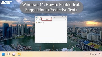 Windows 11 - How to Enable Text Suggestions (Predictive Text)