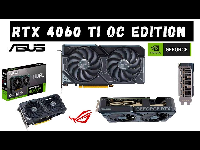 RTX 4060 Ti OC Edition Asus NVIDIA GeForce 