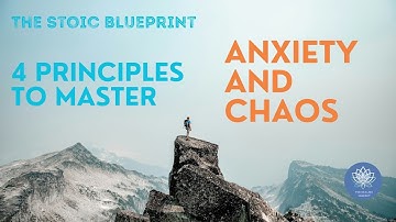 The Stoic Blueprint: 4 Principles to Master Anxiety and Thrive in Chaos