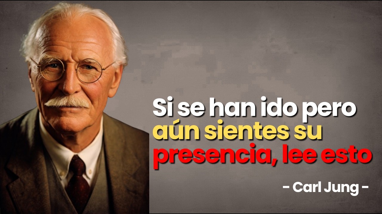 Si Alguien Se Fue y Aún Lo Sientes, Esto Es Lo Que Pasa | Carl Jung