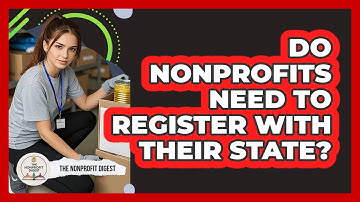 Do Nonprofits Need To Register With Their State?