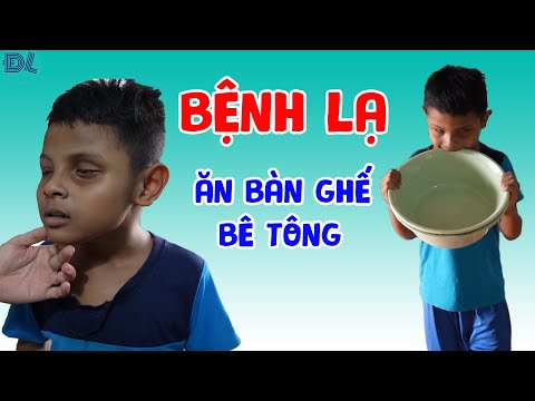 độc lạ bình dương - 7 năm ăn bàn ghế, xi măng, đất cát... không ăn cơm. Vì sao ? - ĐỘC LẠ BÌNH DƯƠNG