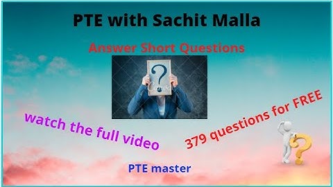 PTE Answer short question by Sachit Malla