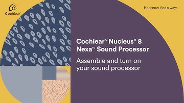 Assemble and turn on your Nucleus® 8 Nexa™ Sound Processor