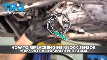 How to Replace Engine Knock Sensor 2009-2017 Volkswagen Tiguan