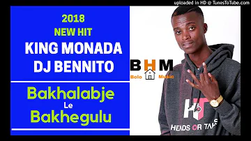 King Monada x Dj Bennito - Bakhalabje Le Bakhegulu