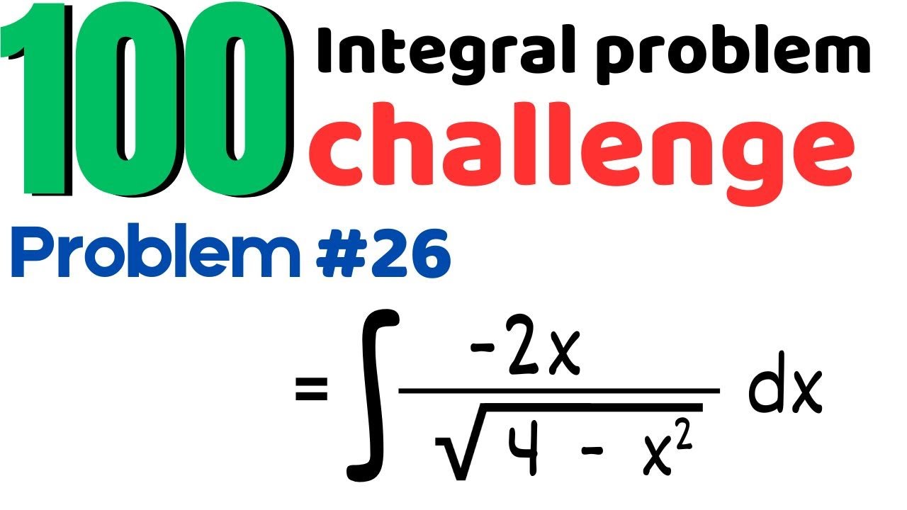 100 Integration Problems Challenge: Ultimate Calculus Solutions ...