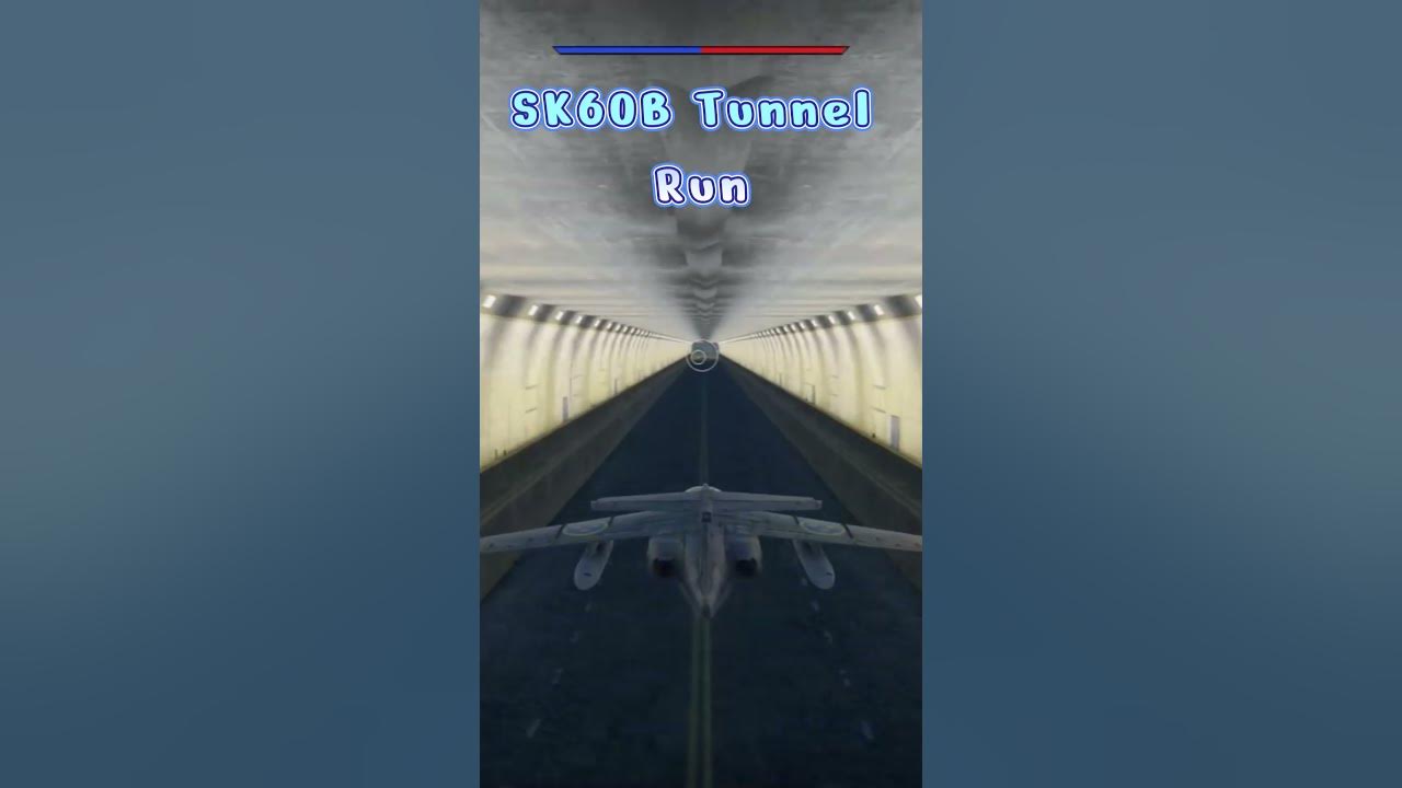 SK60B Steep Entry Tunnel Runwarthunderviralcooltricks tunnel