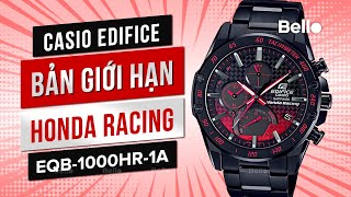 Đập hộp Casio Edifice EQB-1000HR-1A - Bản giới hạn Honda Racing