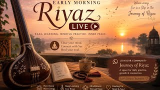 Riyaz - A Journey Within | Day 5 #earlymorning #riyaz #indianclassicalmusic