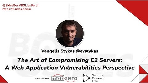 BSides Berlin 2023: Vangelis Stykas - The Art of Compromising C2 Servers