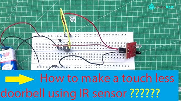 How to make touch less door bell using IR sensor ???????