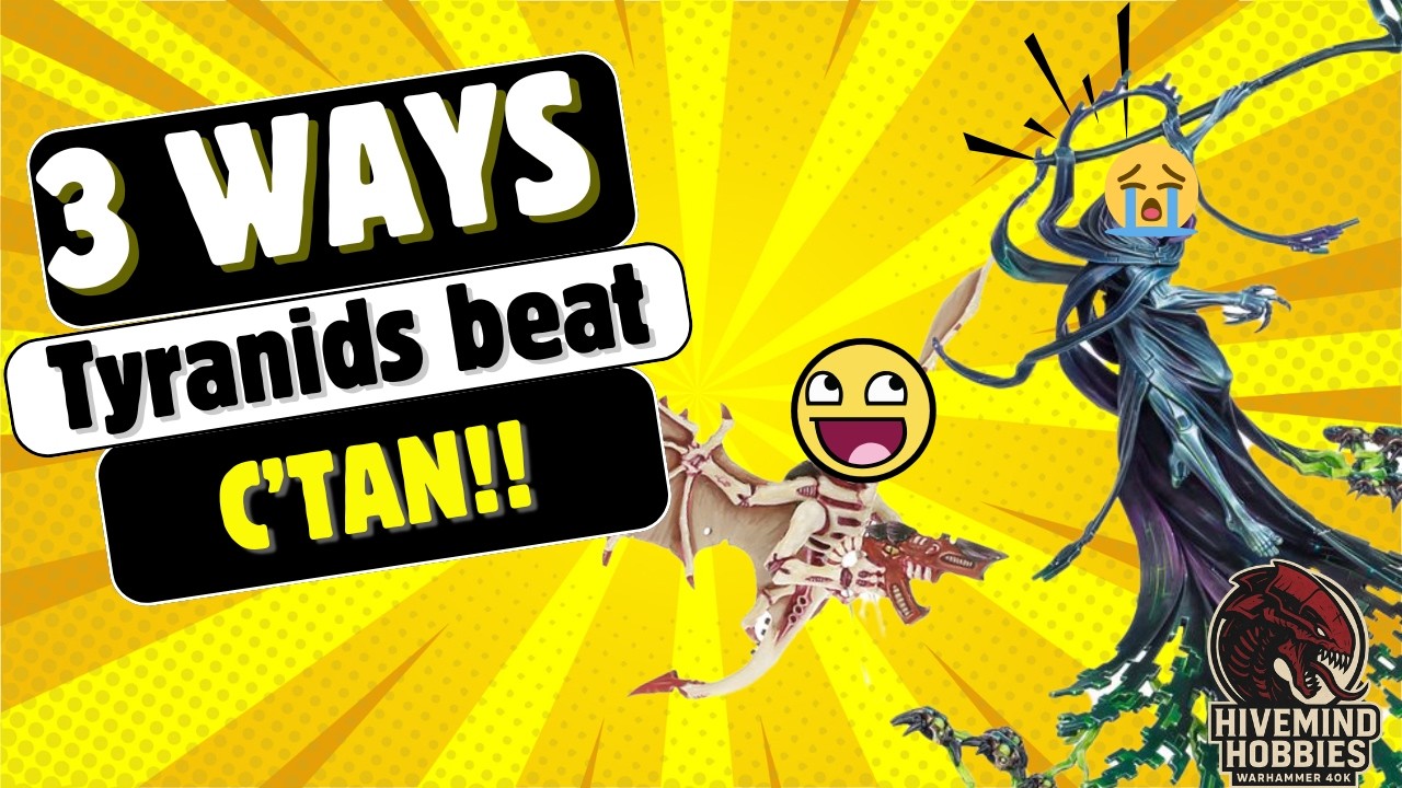 3 ways Tyranids can beat C'tan!!