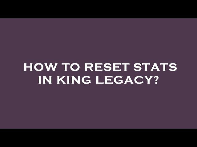 how to reset your stats in kings legacy｜TikTok Search