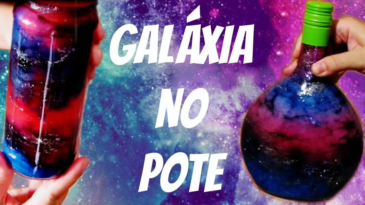 Como Fazer Galáxia no Potinho / DIY: Bottle Nebula