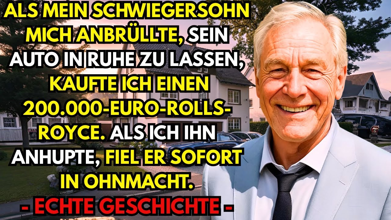 Mein Schwiegersohn verbot mir ein Auto. Also kaufte ich einen Rolls Royce für 200.000€...