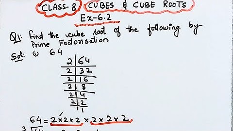 Find the Cube Root of the following Numbers by Prime Factorisation I