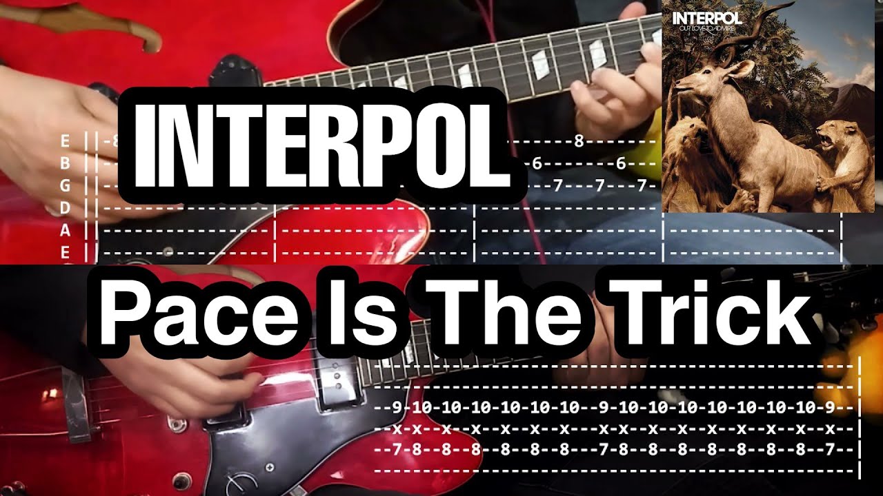 Pace is the Trick - Interpol (2 guitars Cover+TAB & Tutorial)