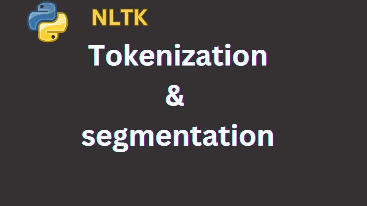 Tokenization & segmentation | NLTK Tokenization | NLTK | Python - YouTube