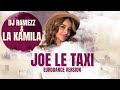 La kamila  dj ramezz joe le taxi eurodance  version  2023