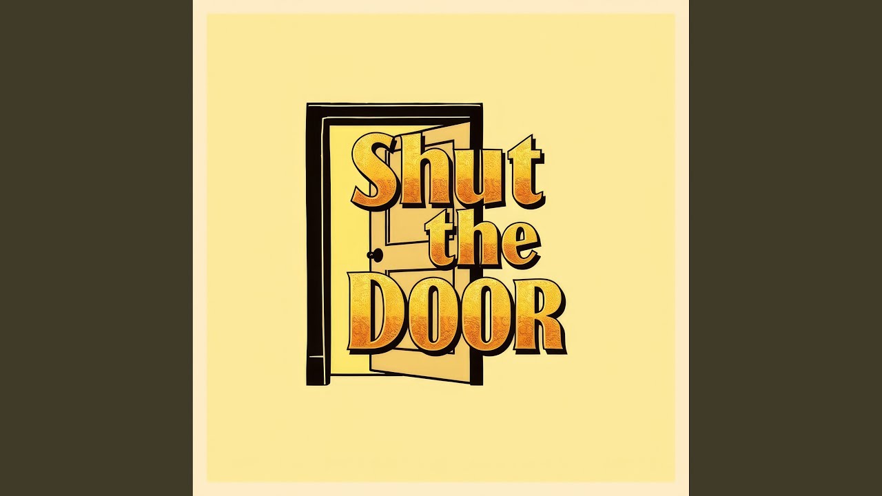 Shut the Door