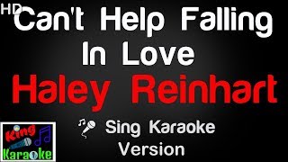 🎤 Haley Reinhart - Can't Help Falling In Love Karaoke Version - King Of Karaoke