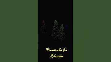 Fireworks In Blender