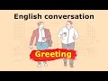 Practice English Conversation GREETING 1
