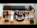 My Top 5 Inexpensive Hifi Tweaks