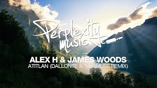 Alex H & James Wood - Atitlan (Dallonte & Tali Muss Remix) [PMW016]