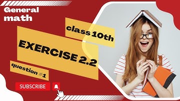 10th class general math exercise 2.2 q 1 | 10 class arts math ex2.2  q 1 | pakistan math academy