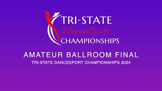Amateur Ballroom Final ~ Tri State Dancesport Championships 2024