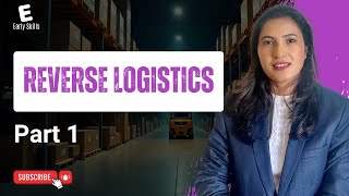 Reverse Logistics Explained: Types of Returns (Part 1) | EarlySkills Supply Chain Management Program
