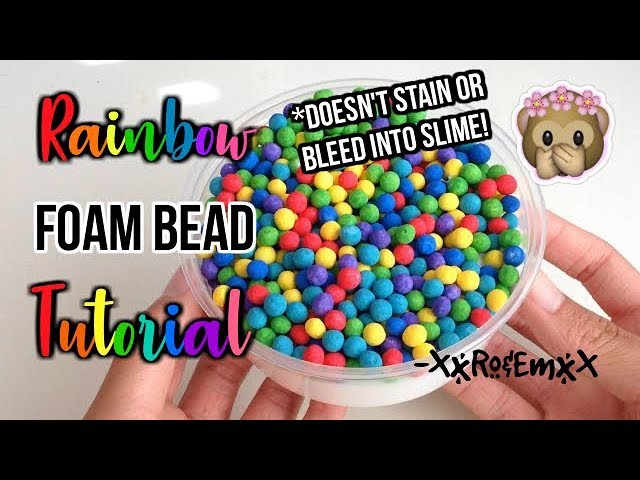 D.I.Y. Rainbow Foam Beads!  COLORFUL SLIME BEADS! *DOES NOT BLEED INTO THE  SLIME!* 